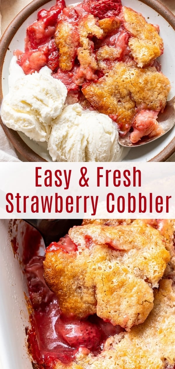 A plate with Strawberry Cobbler and two scoops of vanilla ice cream sits above text reading Easy & Fresh Strawberry Cobbler, next to an image of cobbler with a golden crust in a baking dish.