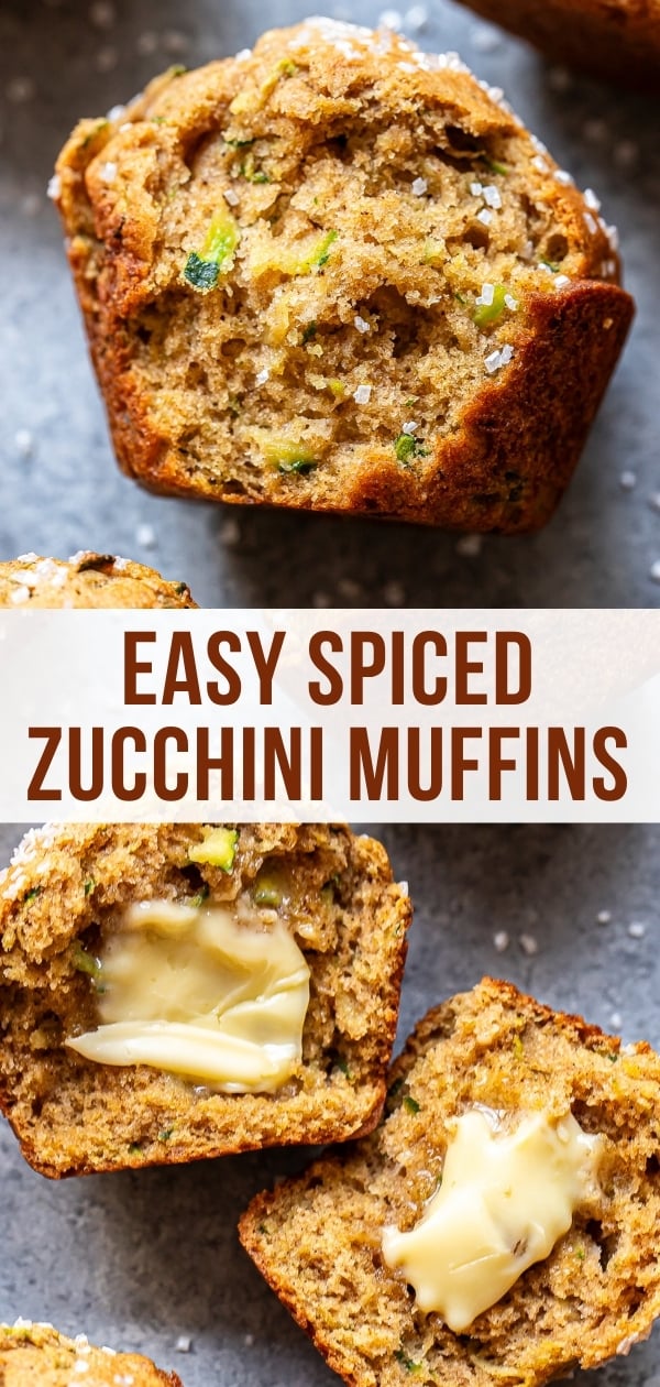Close-up of Zucchini Muffins, perfectly spiced and sprinkled with salt, with one muffin sliced open to reveal a melting pat of butter. The text EASY SPICED ZUCCHINI MUFFINS is centered across the middle of the image.